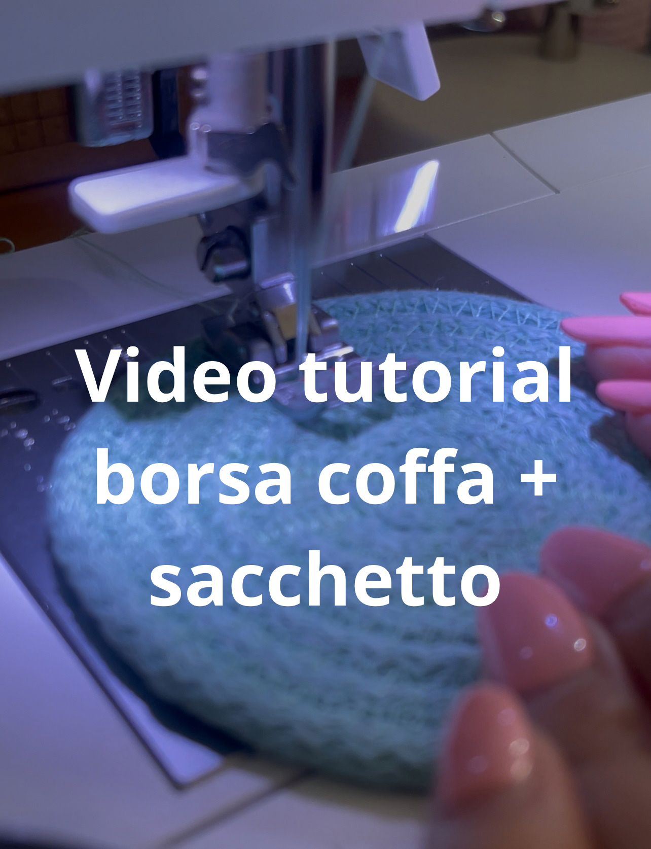 Video Tutorial coffa e sacchetto